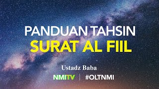 TAHSIN SURAT AL FIIL IRAMA NAHAWAD - USTADZ BABA - NMI TV