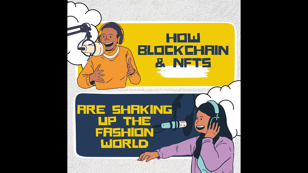 How Blockchain & NFTs Are Shaking Up the Fashion World