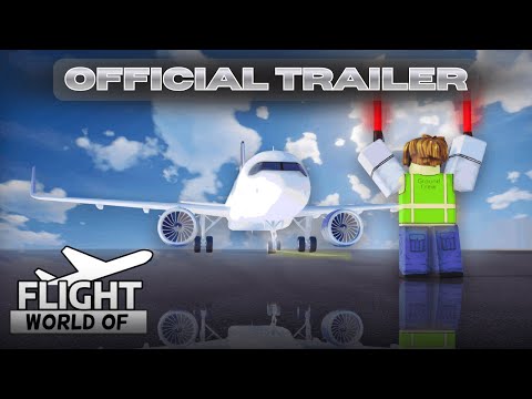 World Of Flight (Official Trailer) Pt.1
