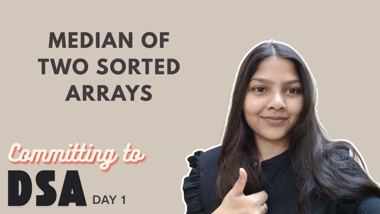 Starting DSA with a Hard Problem | Median of Two Sorted Arrays - YouTube