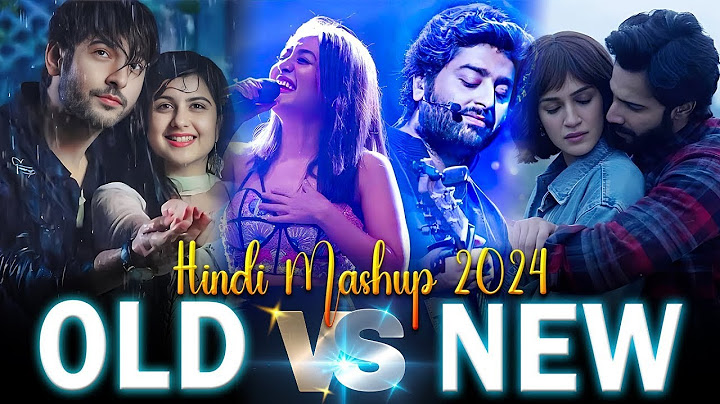 Old vs New  Bollywood mash-up 2024 || Love mashup 💝