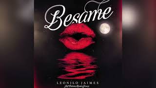 Bésame- Leonilo Jaimes (Official Audio) 2022