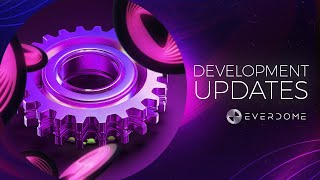 Development Updates | Everdome