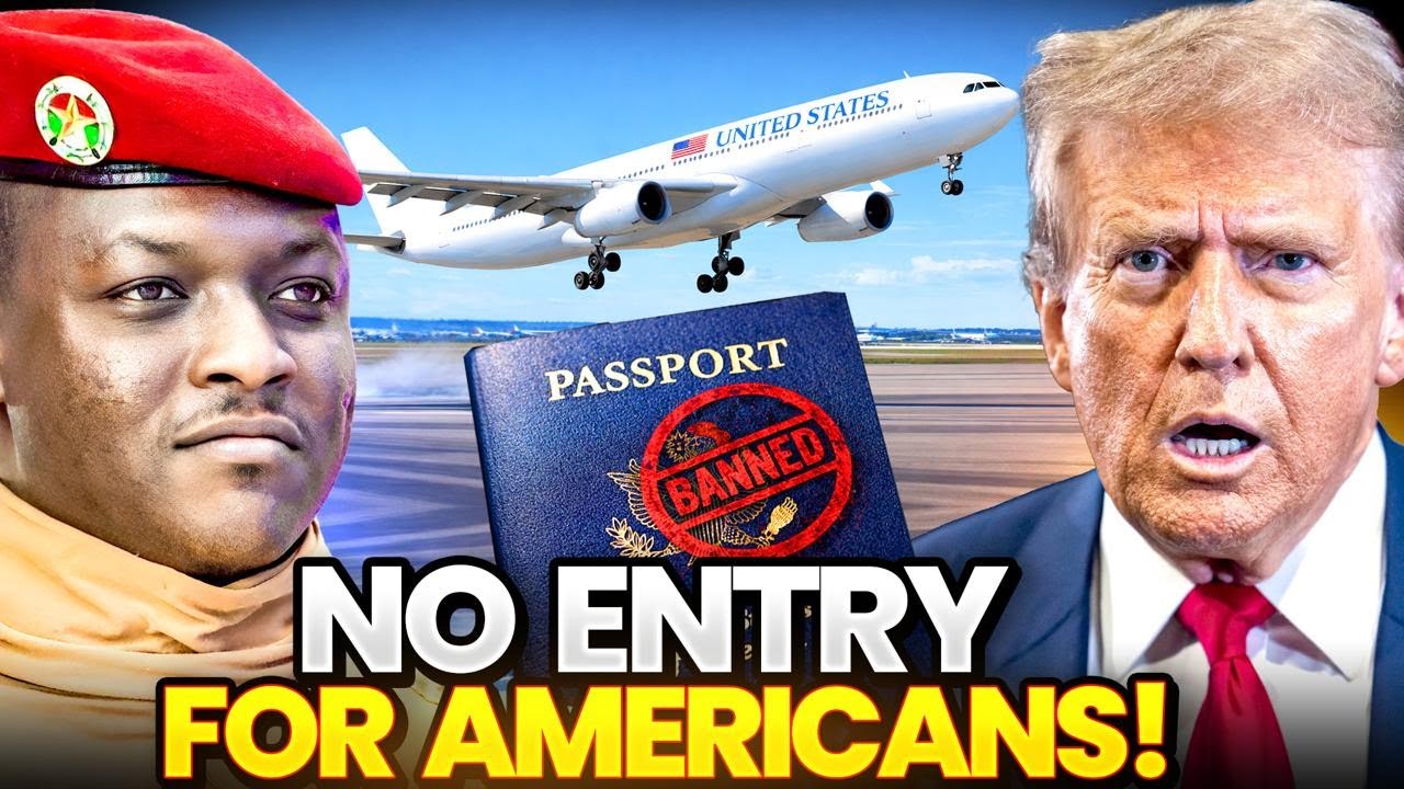 U.S. BLACKLISTED: Burkina Faso Leads Africa in Shocking Travel Ban!