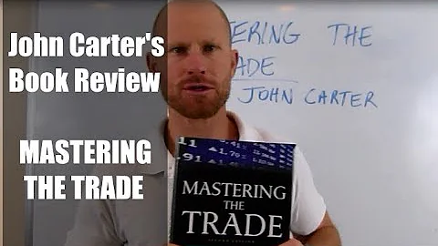 Book Review John Carter's MASTERING THE TRADE