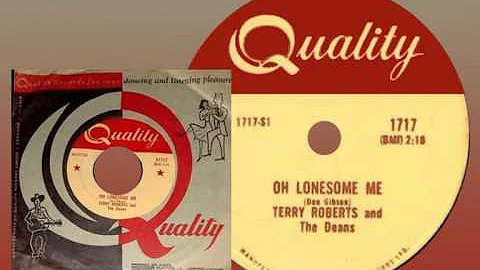 TERRY ROBERTS & THE DEANS - Oh Lonesome Me (1958) ...