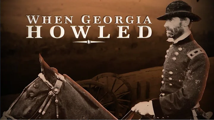 When Georgia Howled: Sherman on the March | GPB Do...