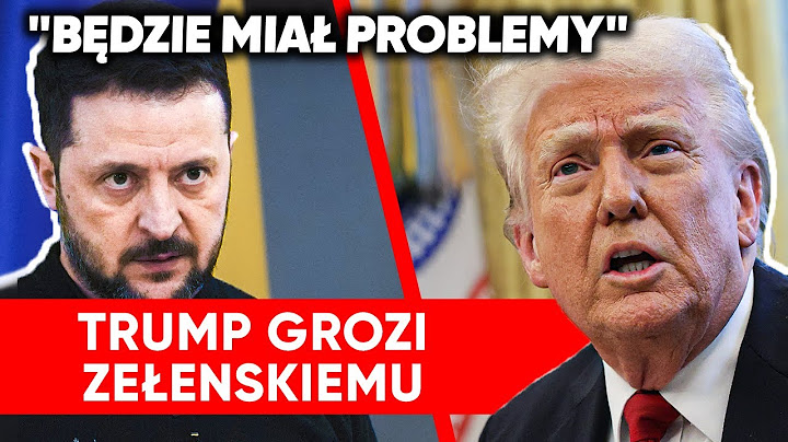 Trump grozi Zełenskiemu. "Będzie miał problemy". Chodzi o metale ziem rzadkich