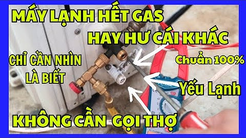 💥Máy Lạnh thiếu gas, xì gas làm sao nhận biết ? Xem xong biết ngay chỉ cần nhìn vào đúng  vị trí này