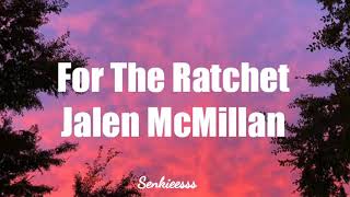 Jalen McMillan - For the Ratchets (Lyrics)