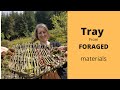 Catalan tray made from foraged materials (tension tray, easy weaving project)