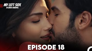 My Left Side Episode 18 Urdu Dubbed