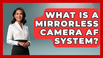 What Is A Mirrorless Camera AF System? - Image Review Studio