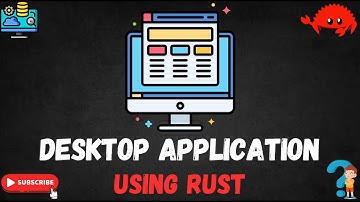 Build Desktop App using RUST | Rustify Your Desktop | Desktop Development