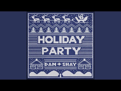 Holiday Party - Dan + Shay