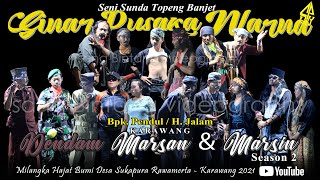 Dendam Marsan & Marsin Part 2 || Lakon Topeng Pendul / H. Jalam - Karawang | Live Sukapura, 2021