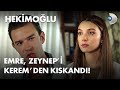 Emre, Zeynep'i Kerem'den kıskandı! - Hekimoğlu 20. Bölüm