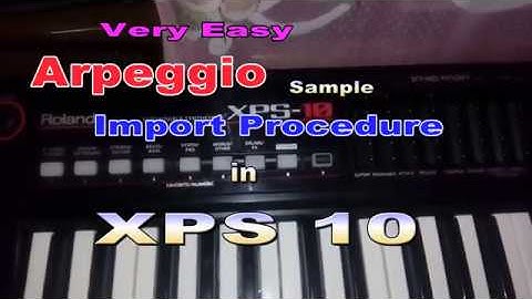 xps 10 arpeggio sample import procedure
