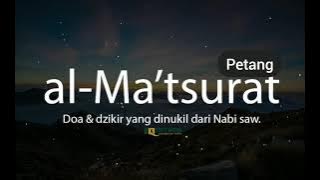 Dzikir Petang/Sore Al Ma'tsurat dan Doa - A Sahal Hasan