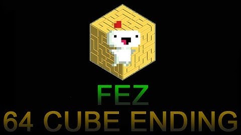 Fez - All 64 Cubes "Good" Ending (HD)