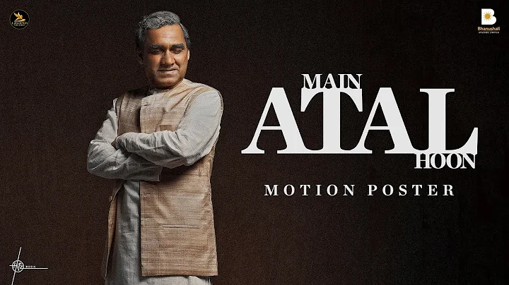 Main ATAL Hoon : Motion Poster | Pankaj Tripathi |...