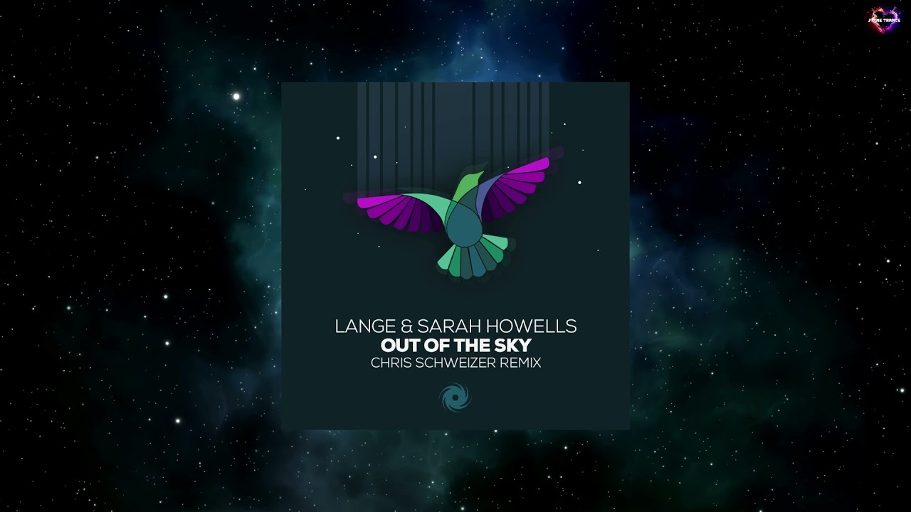 Lange & Sarah Howells - Out Of The Sky (Chris Schweizer Extended Remix) [BLACK HOLE RECORDINGS]