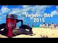 Our first trip to varadero cuba