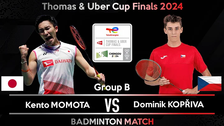 Kento MOMOTA (JPN) vs Dominik KOPŘIVA (CZE) | Badminton Thomas & Uber Cup Finals 2024 - DayDayNews