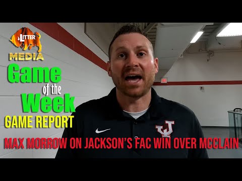 Litter Media Game of the Week Report: Max Morrow on Jackson's 31-28 win over McClain