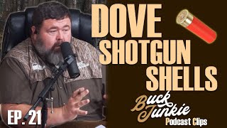 These Shotgun Shells Are The Best For Dove Hunting… | Buck Junkies Podcast Clip