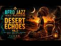 Afro Jazz Tribal Percussion Desert Echoes 
