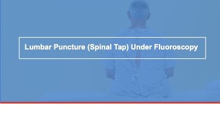 Lumbar Puncture (Spinal Tap) Under Fluoroscopy