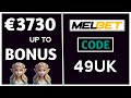 Melbet Promo Code 2026 - "49UK" up to $3730 BONUS (Melbet bonus code)