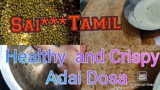 Multigrain Adai Dosa / Healthy and Crispy Adai Dosa