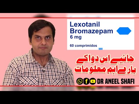 lexotanil (Bromazepam) tablet uses, dose and side effects | Dr Aneel Shafi