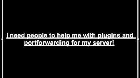 I Need Help With My Server!