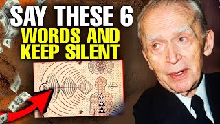 Say These Six Words to Get Exactly What You Want - Joseph Murphy