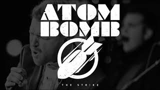 The Strike - Atom Bomb (Audio)