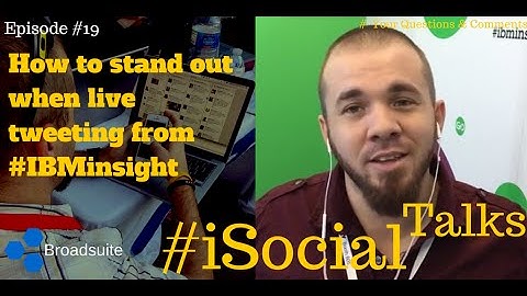 How to Standout when Live Tweeting #iSocialTalks Ep 19