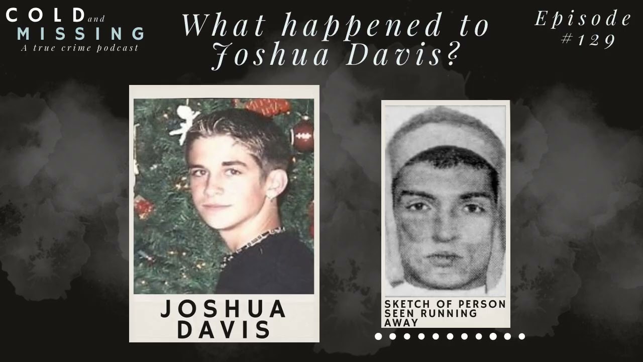 Cold and Missing: Joshua Davis Cold and Missing: Joshua Davis