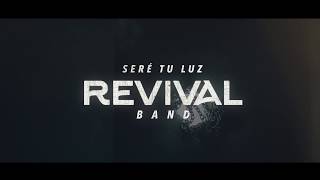 Miniatura de "REVIVAL BAND -"Seré Tu Luz"- Video Oficial (HD)"