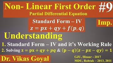 Non Linear Partial Differential Eq. of First Order #9 in Hindi (Imp.) | Standard Form - IV