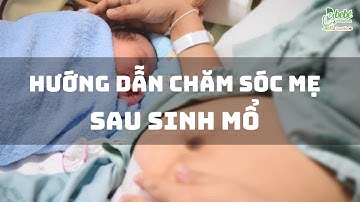 Hướng dẫn chăm sóc bà mẹ sau sinh mổ