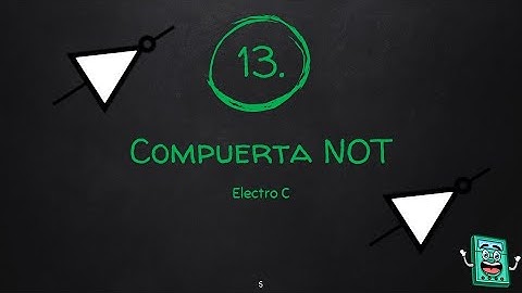 Compuerta NOT | Explicación y Ejemplos✅