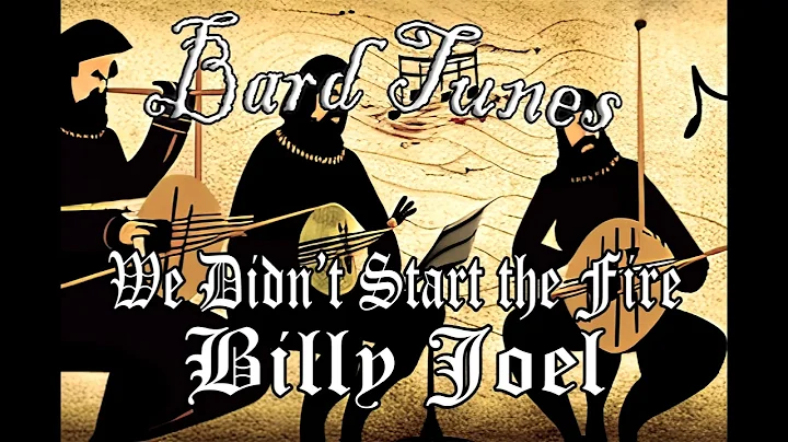 We Didn't Start the Fire by Billy Joel (Medieval Bard Style Cover)