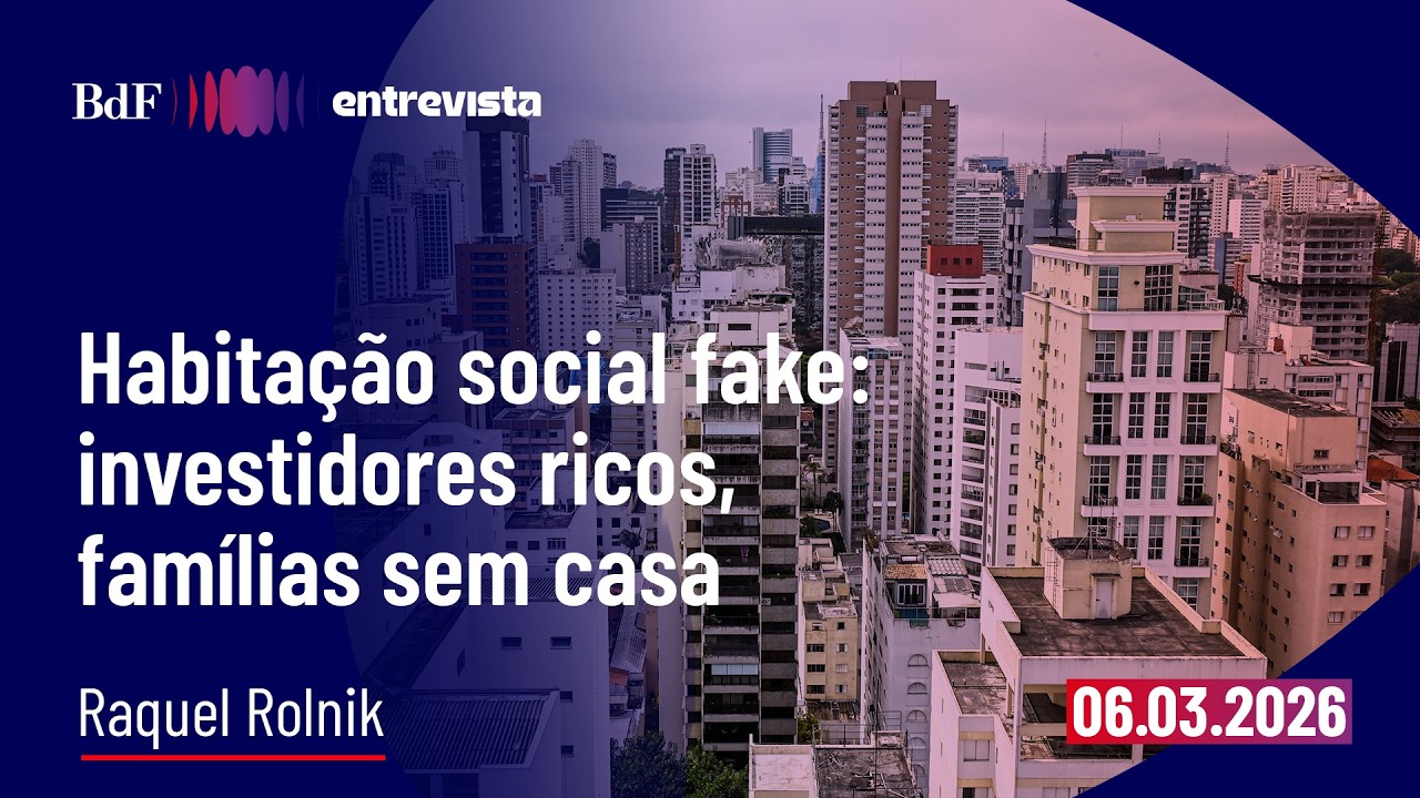Habitação social fake: investidores ricos, famílias sem casa | BdF Entrevista Raquel Rolnik