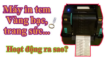 Máy in tem vàng và cách hoạt động của nó