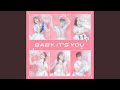 Baby,it's you