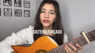 Solteiro Forçado - Ana Castela I Bia Marques (cover)