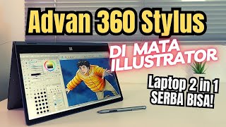 ADVAN 360 STYLUS Review / di Mata Illustrator